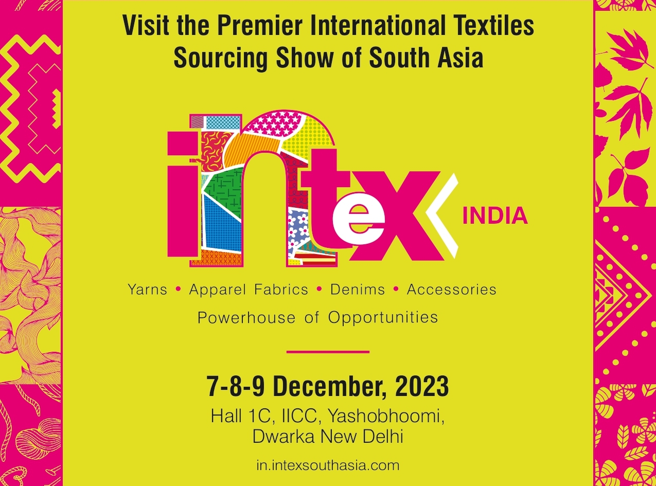 Intex India is the leading B2B international textile sourcing trade show to start from 7 th